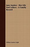  : Jane Austen - Her Life And Letters - A Family Record