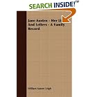 Jane Austen - Her Life And Letters - A Family Record by  William Austen Leigh