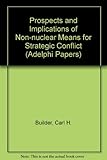 The prospects and implications of non-nuclear means for strategic conflict
