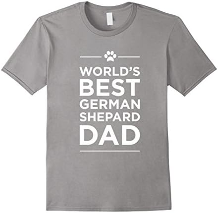 Men's World's Best German Shepard Dad Love Pets Animal Family Tee 2XL Slate