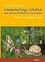 Schmetterlinge, Libellen und andere Wirbellose im Garten: Bestimmen - Beobachten - Sch�tzen