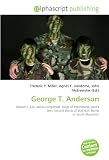 George T. Anderson: Robert E. Lee, James Longstreet, Siege of Petersburg, Devils Den, Second Battle of Bull Run, Battle of South Mountain