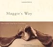 Maggie'S Way: Observations from Below Your Knees
