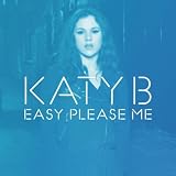 KATY B - EASY PLEASE ME