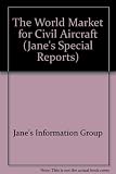 The world market for civil aircraft : from general aviation to widebody jets