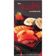 The Sushi Cookbook (A Step-By-Step Guide to This Popular Japanese Food) (Illustrated) (Hardcover)