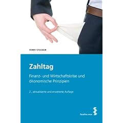 Zahltag: Finanz- und Wirtschaftskrise und �konomische Prinzipien