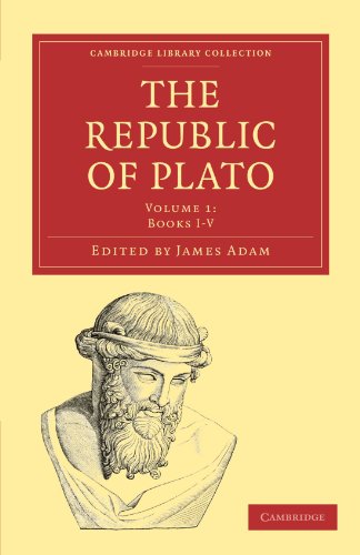 The Republic of Plato, Vol. 1 (Books I-V) (Cambridge Library Collection - Classics) (Ancient Greek Edition)