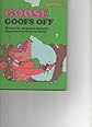 Goose Goofs Off (Sweet Pickles Series)