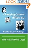 Changing Careers After 40: Real Stories, New Callings