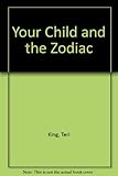 Your child and the zodiac