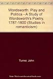 Wordsworth : play and politics : a study of Wordsworth's poetry, 1787-1800