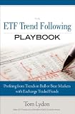 The ETF trend following playbook : profiting from trends in bull or bear markets with exchange traded funds