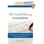The ETF Trend Following Playbook: Profiting from Trends in Bull or Bear Markets with Exchange Traded Funds