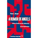 a rumor of angels modern society and the rediscovery of the supernatural