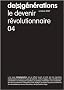 De(s)g�n�rations n�4 : le devenir r�volutionnaire (Octobre 2007)