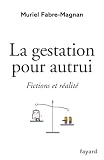 Acheter le livre La gestation pour autrui:Fictions et réalité