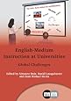English-Medium Instruction at Universities: Global Challenges (Multilingual Matters)