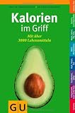 Produkt-Bild: Kalorien im Griff: Mit &uuml;ber 3.000 Lebensmitteln (GU Tabellen)