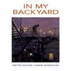 In My Backyard by Nette Hilton, Anne Spudvilas, Anne Spudvilas is a multi-award-winning illustrator whose previous picture book, and was CBCA Picture Book of the Year in 2000. Anne also illustrated Bright Star Gary Crew Jenny Angel