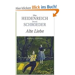 Alte Liebe: Roman