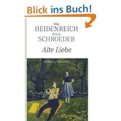 Alte Liebe: Roman