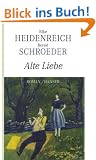 Alte Liebe: Roman