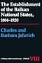 The Establishment Of The Balkan National States, 1804-1920 (History of East Central Europe) (v. 8)