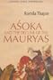 A'soka and the Decline of the Mauryas: With a new afterword, bibliography and index (Oxford India Paperbacks)