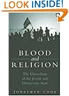 Blood and Religion: The Unmasking of the Jewish and Democratic State