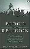 Blood and Religion: The Unmasking of the Jewish and Democratic State