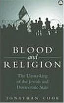 Blood and Religion: The Unmasking of the Jewish and Democratic State