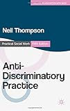 Anti-discriminatory practice : equality, diversity and social justice