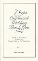 7 Steps to an Organized Wedding Thank You Note: A Bride and Groom's Guide to Staying Sane During the Thank You Note Writing Process