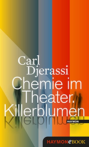 Chemie im Theater. Killerblumen: Ein Lesedrama (German Edition)
