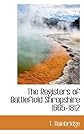 The Registers of Battlefield Shropshire 1665-1812
