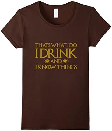Women's That's what i do I drink - Drinking T shirt Medium Brown