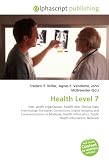 Health Level 7: Non- profit organization, Health care, Clinical Data Interchange Standards Consortium, Digital Imaging and Communications in Medicine, ... Public Health Information Network