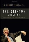 The Clinton Crack-Up: The Boy President's Life After the White House