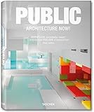 Public architecture now! = Öffentliche Architektur heute! = L'architecture publique d'aujourd'hui!