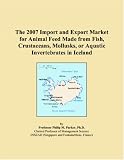 The 2007 Import and Export Market for Animal Feed Made from Fish, Crustaceans, Mollusks, or Aquatic Invertebrates in Iceland