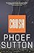 Crush: A Crush Mystery (Crush Mysteries, 1)