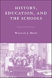 History, Education, And The Schools