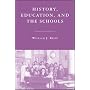 History, Education, and the Schools