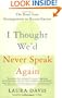 I Thought We'd Never Speak Again: The Road from Estrangement to Reconciliation