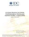 Review IDC Research  / European Wireless and Mobile Communications: Country and Operator Profiles - France (2005)