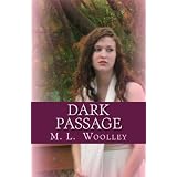 Dark Passage ~ M. L. Woolley