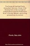 The scope of CPA services : a study of the development of the concept of independence and the profession's role in society