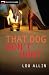 That Dog Won t Hunt (Rapid Reads)