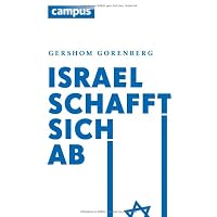 Israel schafft sich ab